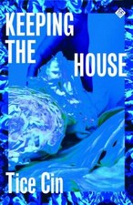 Keeping the House - paperback, 9781913505080, Tice Cin, new