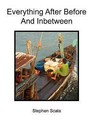 Everything After Before and Inbetween by Stephen Scala (Paperback / softback, 2010)