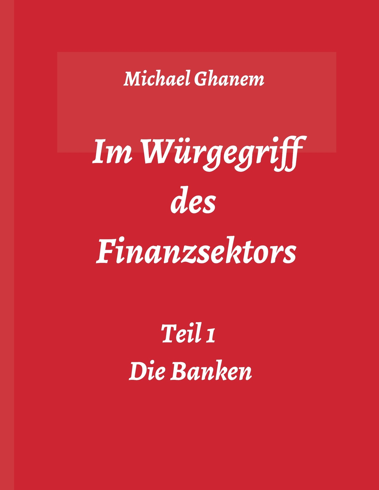Würgegriff Des Finanzsektors | Buch | 9783748276418