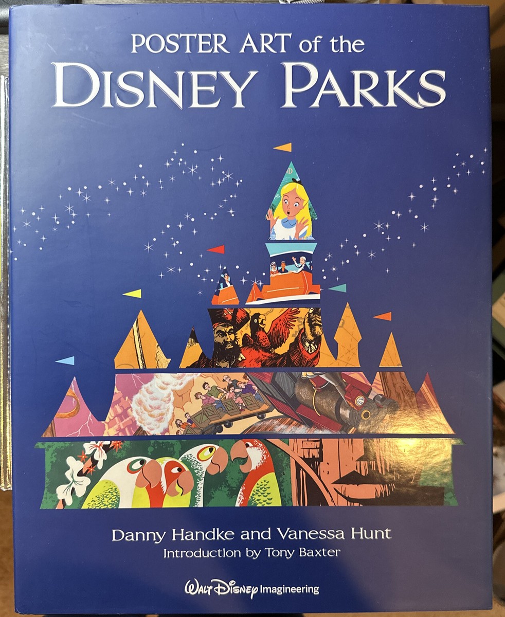 Poster Art of the Disney Parks by Daniel Handke Tony Baxter