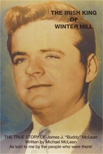 The Irish King of Winter Hill: The True Story of James J. Buddy McLean (Paperbac
