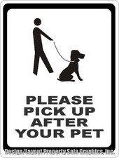 Please Pick Up After Pet Sign. Size Options. Inform Dog Owners Clean After Pets