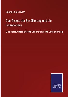 Das Gesetz der Bevölkerung und die Eisenbahnen | Buch | 9783752525779