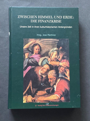 Zwischen Himmel und Erde   die Finanzkrise Jose Martinez
