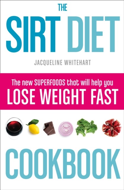 The Sirt Diet Cookbook Jacqueline Whitehart - Image 9