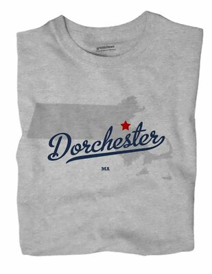 Dorchester Massachusetts MA Mass T-Shirt Boston MAP