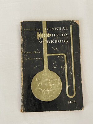 1958 General Chemistry Workbook 2nd Ed How To Solve Problems Pierce Smith 0424