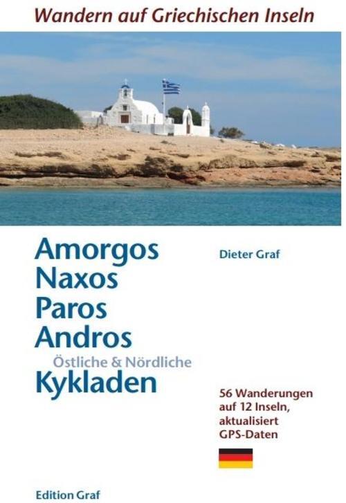 Amorgos, Naxos Paros, Östliche & Nördliche Kykladen Dieter Graf
