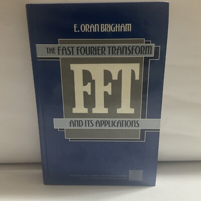 Fast Fourier Transform and Its Applications By E. Oran Brigham- HCDJ- Very Good