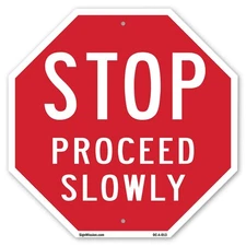Stop Proceed Slowly Octagon Sign Weather Resistant UV Protected Made in the USA