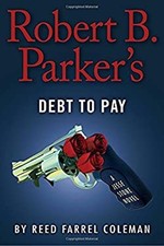 Robert B. Parker's Debt to Pay Hardcover Reed Farrel Coleman