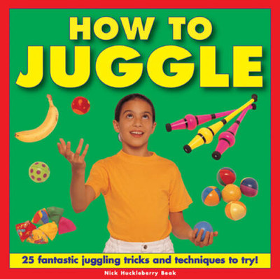How To Juggle: 25 Fantastic Juggling Tricks and Techniques to Try - GOOD