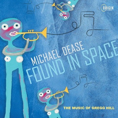Michael Dease Found in Space: The Music of Gregg Hill (CD) Album