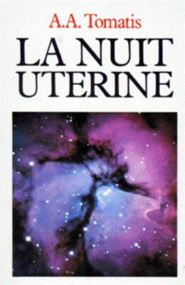 La nuit utérine - A. A. Tomatis  ed. Stock