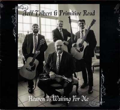 Heaven Is Waiting For Me - Jeff Tolbert & Primitive Road - CD