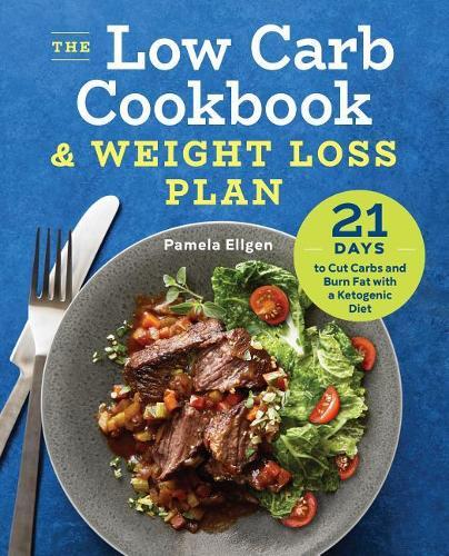 Pamela Ellgen The Low Carb Cookbook & Weight Loss Plan (Paperback)