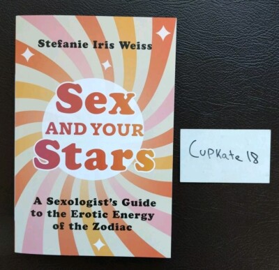Sex And Your Stars By Stefanie Iris Weiss NEW Paperback Book Astrology Romance