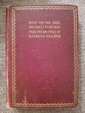 Music for Soul Daily Readings a Year from Writings Of Alexander Maclaren 1897