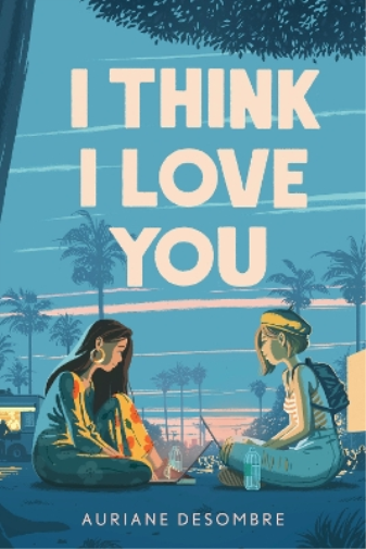 Auriane Desombre I Think I Love You (Tascabile)