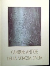 Campane antiche della Venezia Giulia