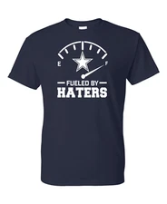 Dallas Cowboys Fueled By Haters T-Shirt Sizes (S-5XL) & Youth Kids