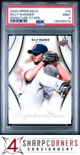 2009 UPPER DECK SIGNATURE STARS #15 BILLY WAGNER HOF POP 1 PSA 9