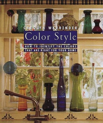 Color Style: How to Identify the Colors That Are for... - Warrender, Carolyn
