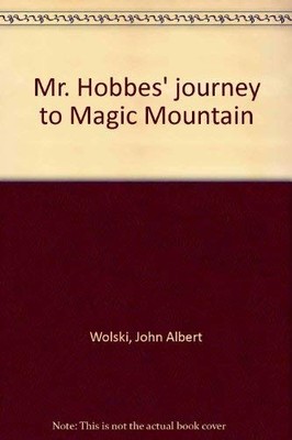 Mr. Hobbes' journey to Magic Mountain