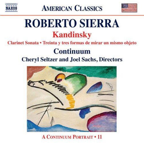Roberto Sierra Sierra: Kandinsky: Clarinet Sonata, Treinta Y Tres Formas De (CD)