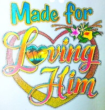 Original Vintage Made For Loving Him Iron On Transfer Glitter