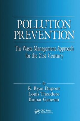 Pollution Prevention : The Waste Management Approach to the 21st