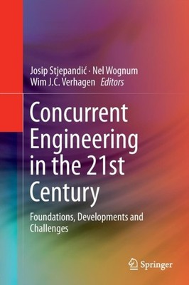 Stjepandic - Concurrent Engineering in the 21st Century   Foundations - X555z