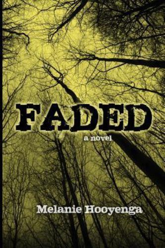 Faded; The Flicker Effect - 1512371076, paperback, Melanie Hooyenga - Picture 1 of 1