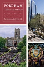 Fordham A History And Memoir Revised Edition By Raymond A. Schroth - Pb Vg