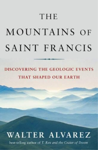 Walter Alvarez The Mountains of Saint Francis (Copertina rigida)