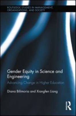 Gender Equity in Science and Engineering: Advancing Change in Higher Education