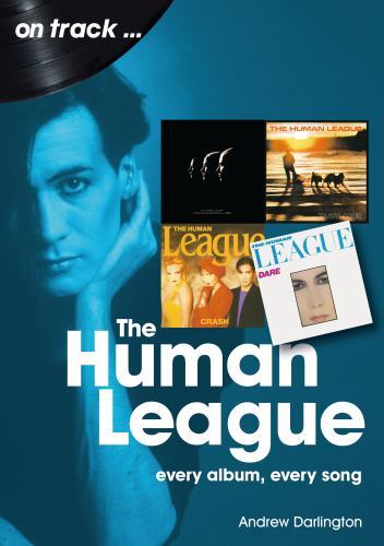 Human League : Every Album Every Song by Andrew Darlington (2022, Trade ...