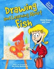 Drawing and Learning about Fish: Using Shapes and Lines