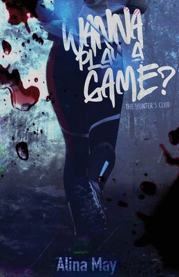 Wanna Play a Game? Alina May Taschenbuch Englisch 2024 Alina May Books