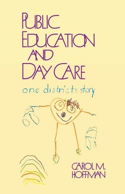 Carol M. Hoffman | Public Education and Day Care | Taschenbuch | Englisch (1985)