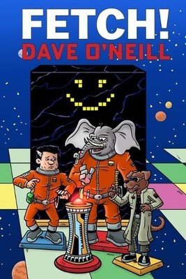 Dave O'Neill Fetch! (Taschenbuch) Trunk Line - Tales of the Orion Spur