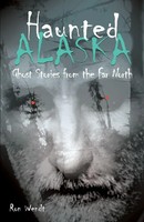 Ron Wendt | Haunted Alaska | Taschenbuch | Englisch (2002) | EAN 9780945397779