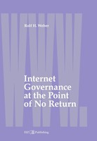 Internet Governance At The Point Of No Return Rolf H. Weber