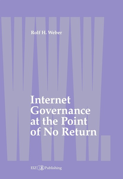 Internet Governance At The Point Of No Return Rolf H. Weber-image
