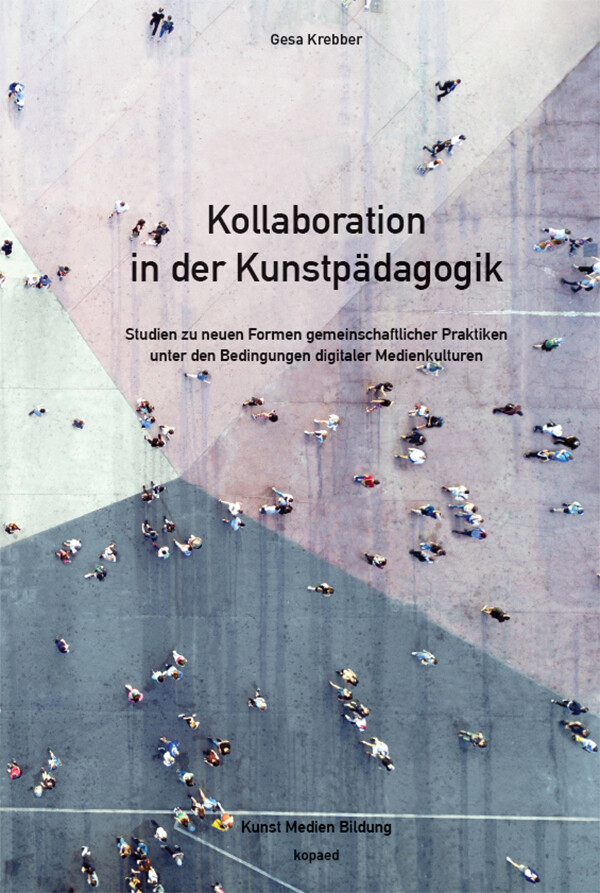 Thumbnail - Gesa Krebber / Kollaboration In Der Kunstpädagogik