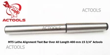 MT5 Lathe Alignment Test Bar Over All Length 400 mm 15 3/4"  ACTOOLS USA