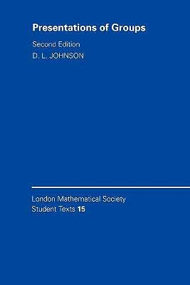 Presentations of Groups Johnson Paperback Cambridge University Press 2e