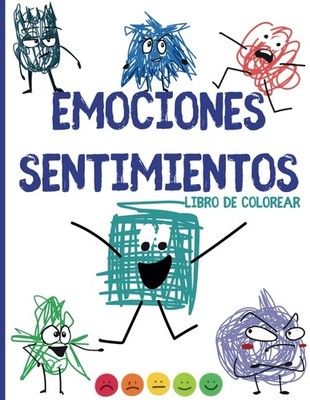 Emociones Sentimientos: Coloring Book / Emotions and Feelings / Colorear