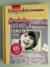 Creating Keepsakes Scrapbooking Friends  Family Hardback Book 825 Pages  Tips
