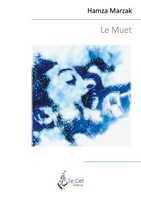 Hamza Marzak | Le Muet | Taschenbuch | FranzöSisch (2020) | 7E Ciel, ÉDitions